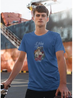 Tričko I was Born To Be Free