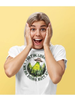 Tričko - Get in loser were...